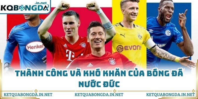 Thành công và khó khăn của bóng đá nước Đức